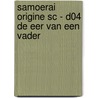 SAMOERAI ORIGINE SC - D04 DE EER VAN EEN VADER door Onbekend