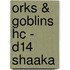 ORKS & GOBLINS HC - D14 SHAAKA