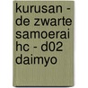 KURUSAN - DE ZWARTE SAMOERAI HC - D02 DAIMYO door Onbekend