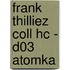 FRANK THILLIEZ COLL HC - D03 ATOMKA