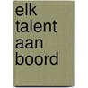 Elk talent aan boord door Zelfa Madhloum