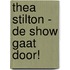 Thea Stilton - De show gaat door!