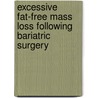 Excessive fat-free mass loss following bariatric surgery by Malou Nuijten