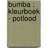 Bumba : kleurboek - potlood