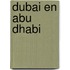 Dubai en Abu Dhabi