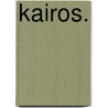 Kairos. door Jenny Erpenbeck