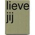 Lieve jij