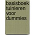 Basisboek Tuinieren voor Dummies