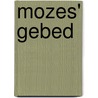 Mozes' gebed door Onbekend