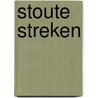 Stoute Streken door Levina van Teunenbroek