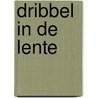 Dribbel in de lente door Eric Hill