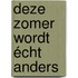 Deze zomer wordt écht anders
