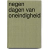 Negen dagen van oneindigheid by Anke Evertz