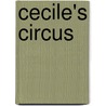 Cecile's circus by Sarah Surgey