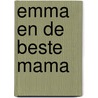 Emma en de beste mama by Federico Van Lunter