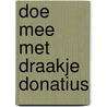 Doe mee met Draakje Donatius door Li Lefebure