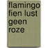 Flamingo Fien lust geen roze