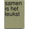 Samen is het leukst by Francesca Pirrone
