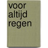 Voor altijd regen door Meke Levenga