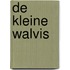 De kleine walvis