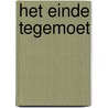 Het einde tegemoet door Henry Wilbrink