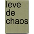 Leve de chaos