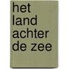Het land achter de zee door Vivian Beekman