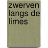 Zwerven langs de limes by Luc Devoldere