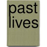 PAST LIVES door Onbekend