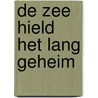 De zee hield het lang geheim door Wouter Klootwijk