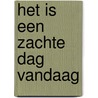 Het is een zachte dag vandaag by Rian Visser