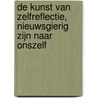 De Kunst van Zelfreflectie, nieuwsgierig zijn naar onszelf by Paul Ansems