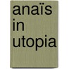 Anaïs in Utopia by Valerie Van Coster