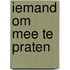 Iemand om mee te praten