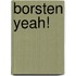 Borsten yeah!