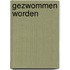Gezwommen worden