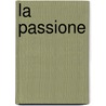 La Passione door Sander Chargois