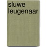 Sluwe leugenaar by Faith Summers