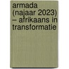 Armada (najaar 2023) – Afrikaans in transformatie door Onbekend