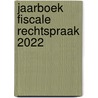 Jaarboek Fiscale Rechtspraak 2022 door Thierry Lauwers