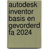 Autodesk Inventor basis en gevorderd FA 2024 door R.H.P. Van Bussel