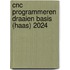 CNC Programmeren draaien basis (Haas) 2024