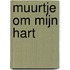 Muurtje om mijn hart