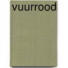 Vuurrood door Ryanne Veldkamp