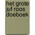 Het grote Juf Roos doeboek