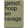Geloof, hoop en ravage door SeáN. O'Hagan