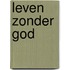 Leven zonder God