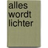 Alles wordt lichter