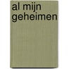 Al mijn geheimen by Lynn Austin