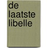 De laatste libelle by Kim Michele Richardson